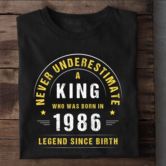 NEVER UNDERESTIMATE 1986 KING PREMIUM QUALITY T-SHIRT