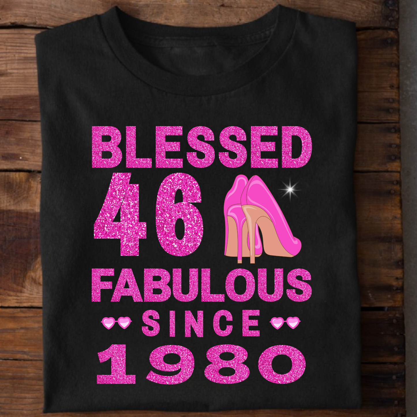 BLESSED 46 FAB SINCE 1980 CLASSIC T-SHIRT