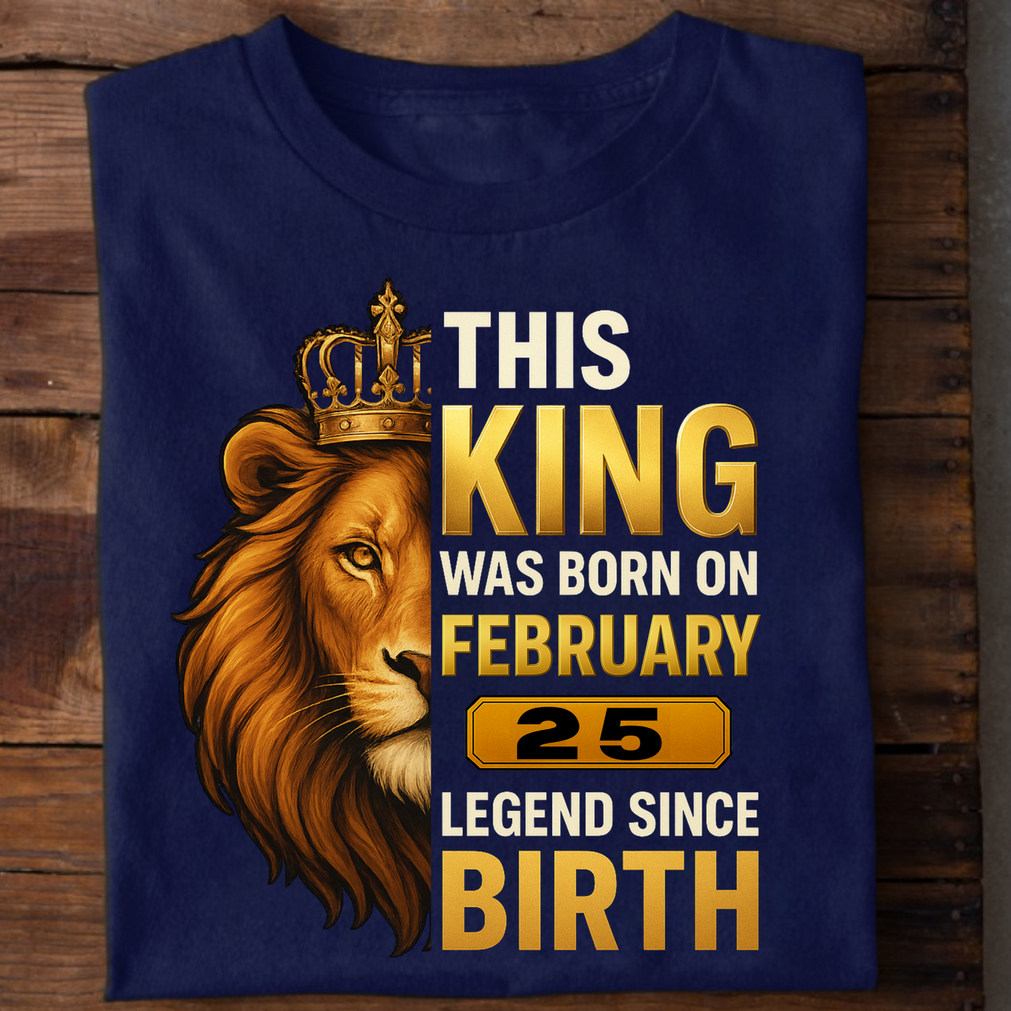 25 FEBRUARY KING PREMIUM QUALITY T-SHIRT
