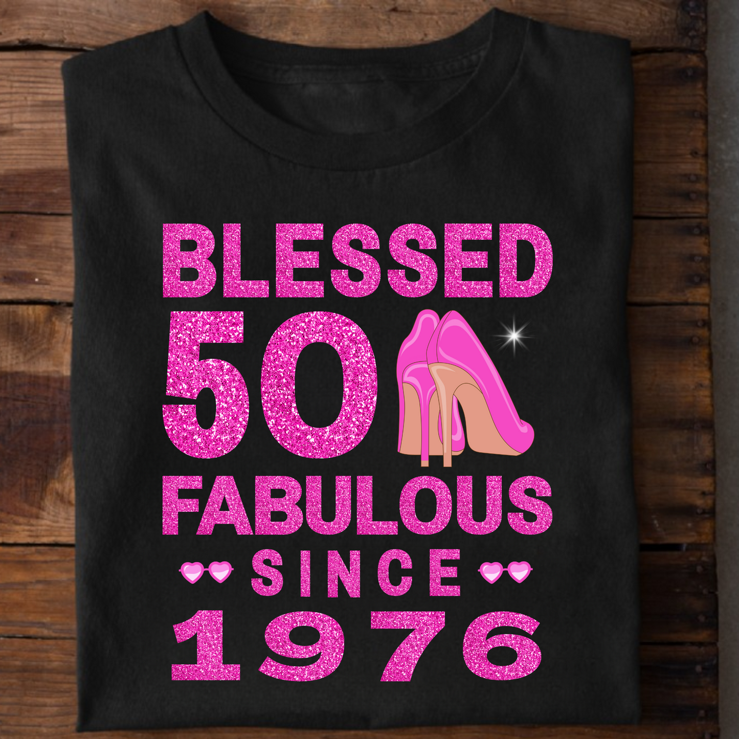 BLESSED 50 FAB SINCE 1976 CLASSIC T-SHIRT