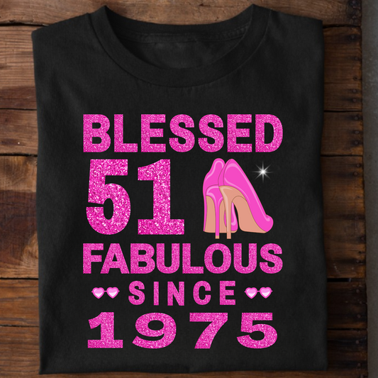 BLESSED 51 FAB SINCE 1975 CLASSIC T-SHIRT