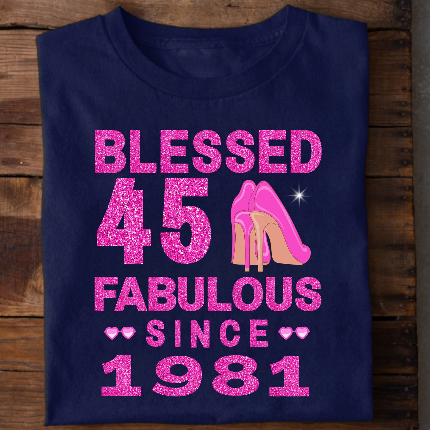 BLESSED 45 FAB SINCE 1981 CLASSIC T-SHIRT