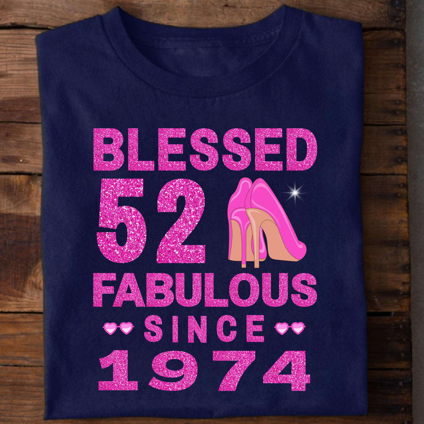 BLESSED 52 FAB SINCE 1974 CLASSIC T-SHIRT