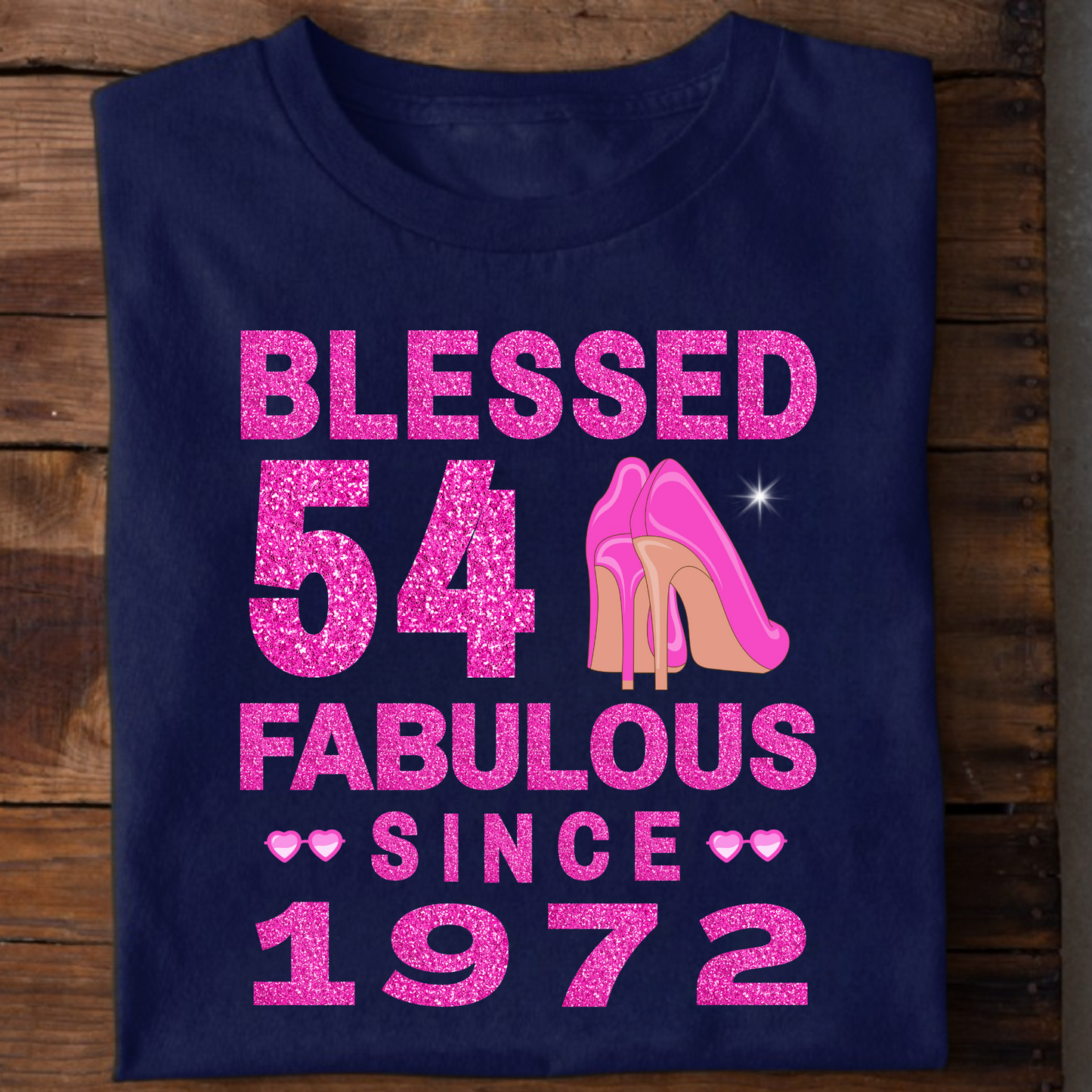 BLESSED 54 FAB SINCE 1972 CLASSIC T-SHIRT