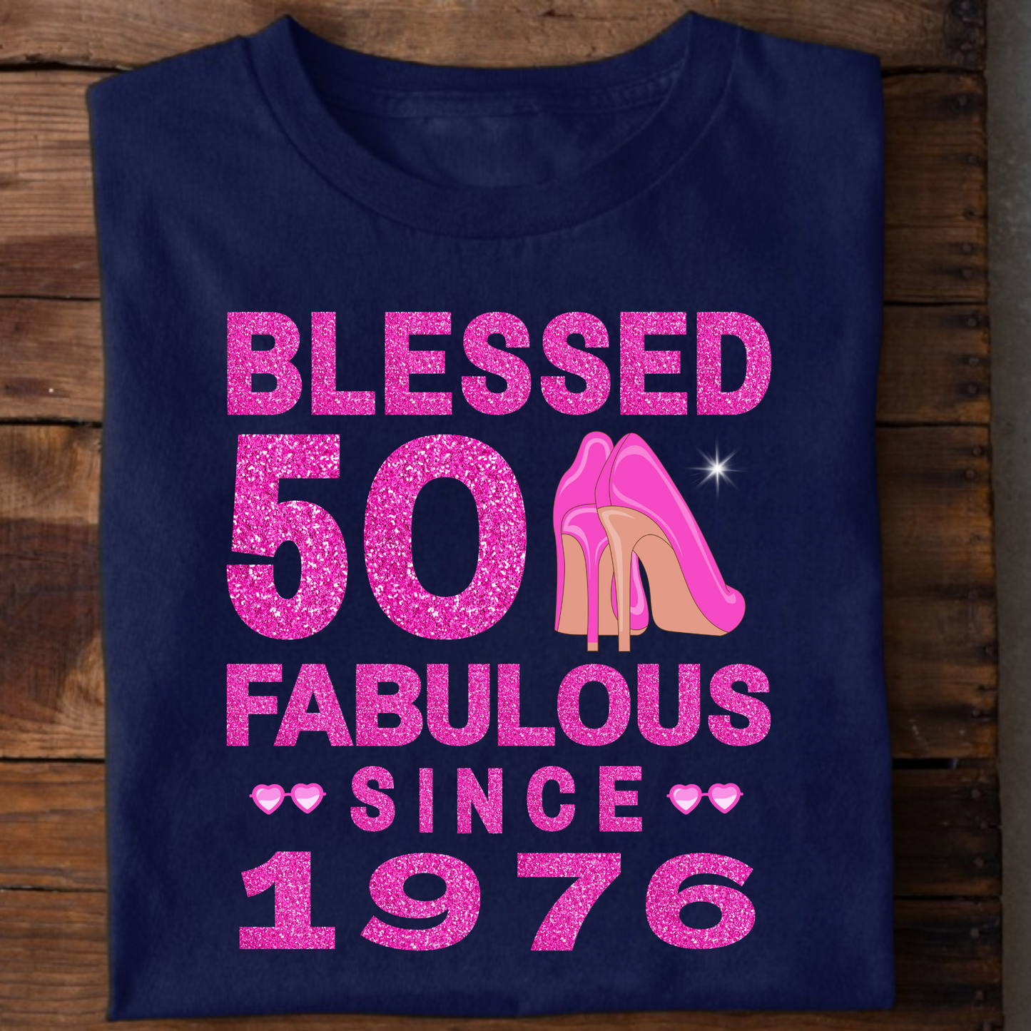 BLESSED 50 FAB SINCE 1976 CLASSIC T-SHIRT
