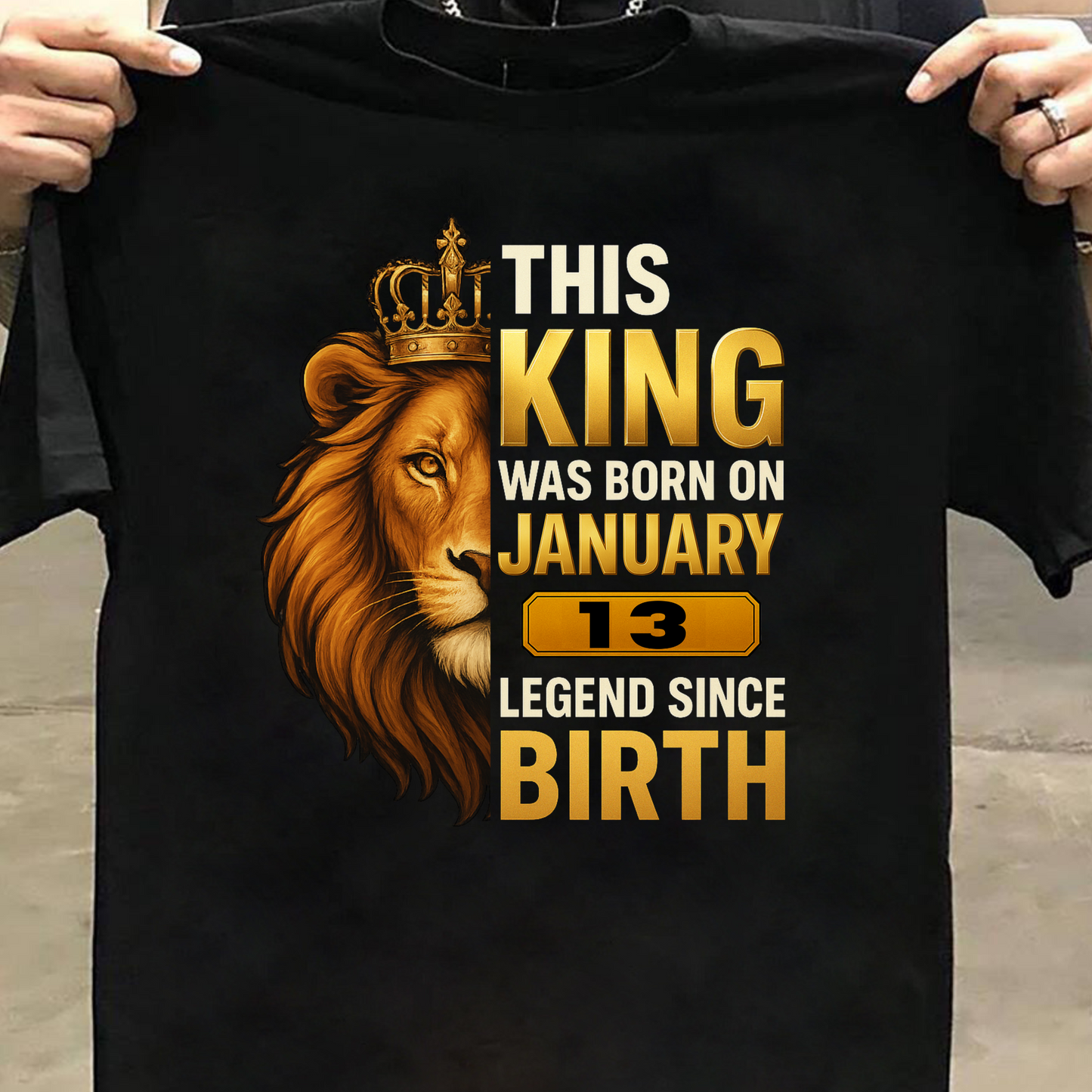 13 JANUARY KING PREMIUM QUALITY T-SHIRT