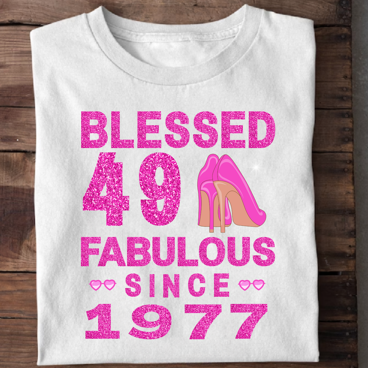 BLESSED 49 FAB SINCE 1977 CLASSIC T-SHIRT