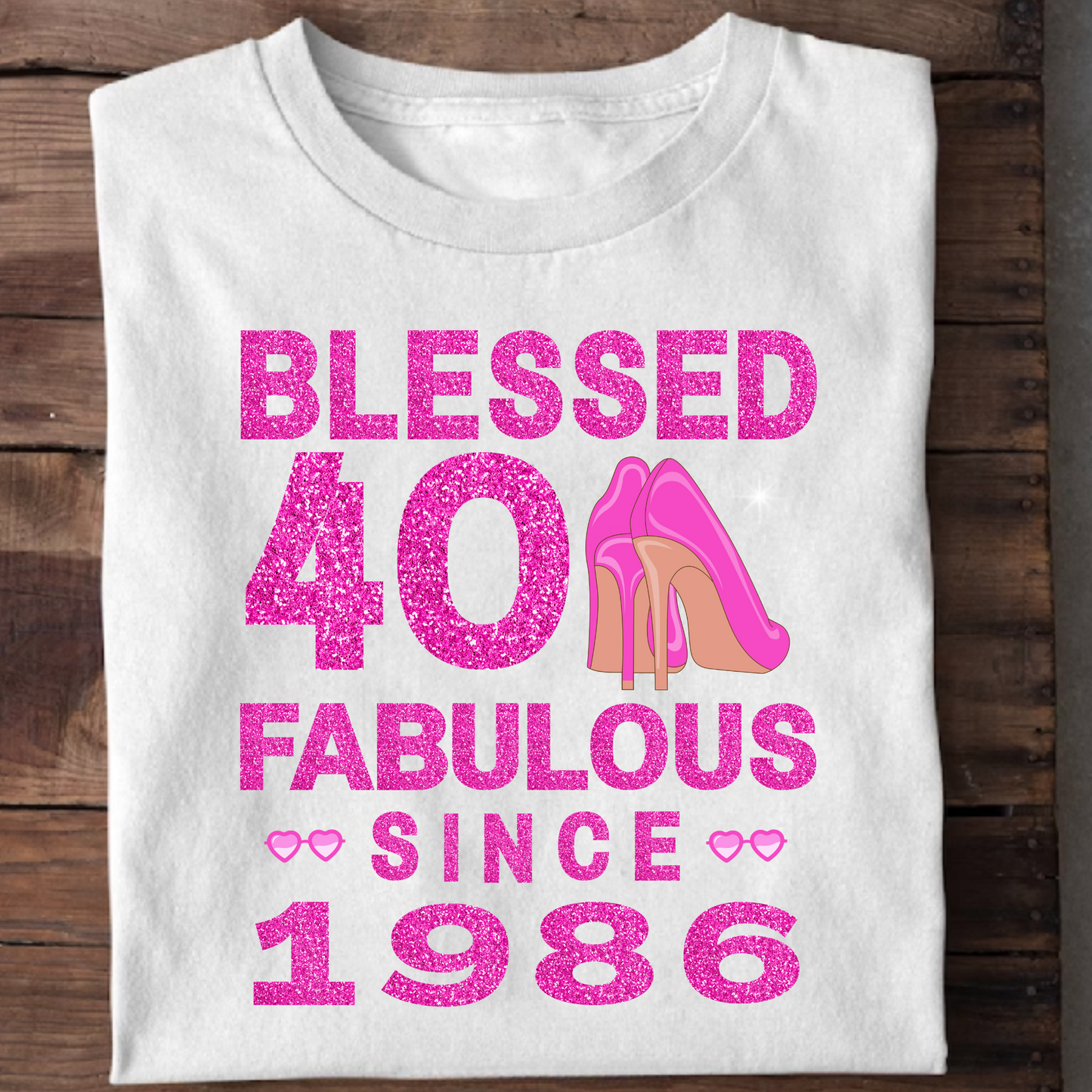BLESSED 40 FAB SINCE 1986 CLASSIC T-SHIRT
