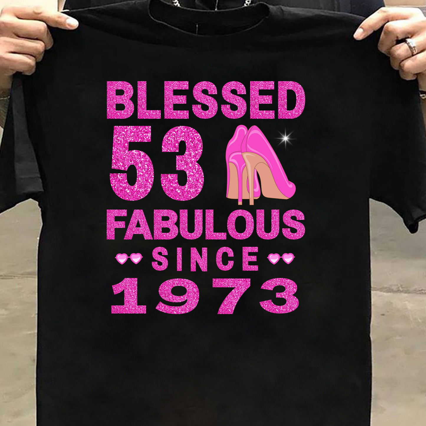 BLESSED 53 FAB SINCE 1973 CLASSIC T-SHIRT