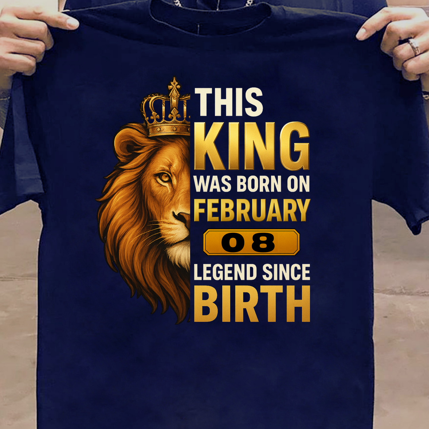 08 FEBRUARY KING PREMIUM QUALITY T-SHIRT
