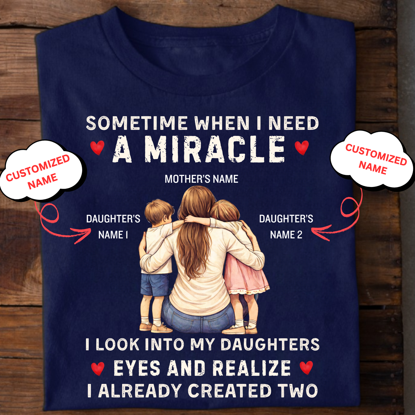 CUSTOMIZED-I ALREADY CREATED TWO MIRACLE DAUGHTERS (MOTHER) CLASSIC T-SHIRT