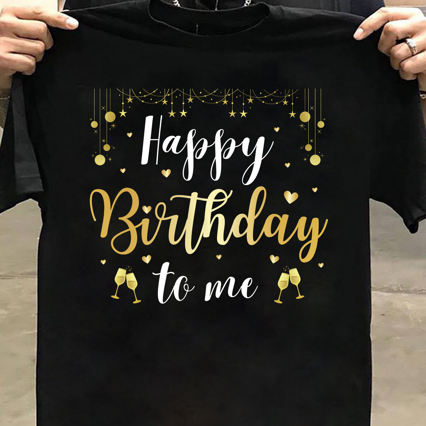 HAPPY BIRTHDAY TO ME PREMIUM QUALITY T-SHIRT