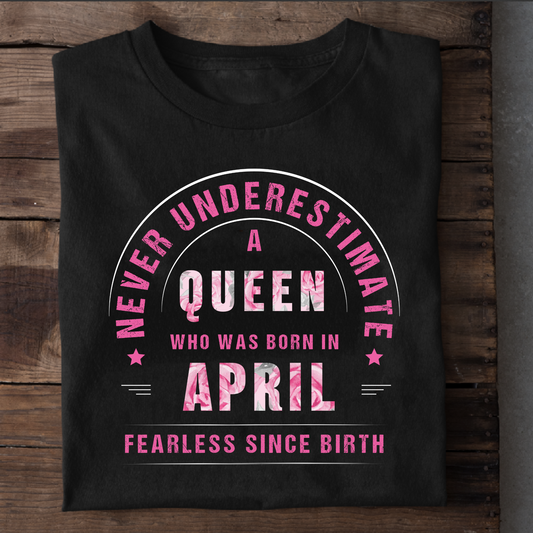 QUEEN APRIL PREMIUM QUALITY T-SHIRT