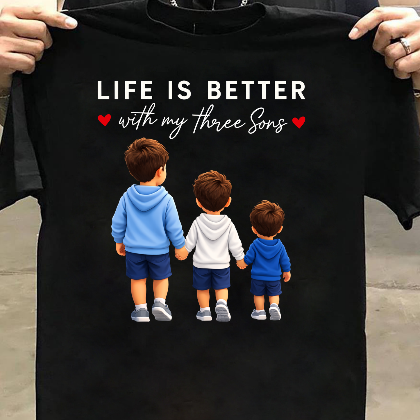LIFE IS BETTER WITH MY THREE SONS CLASSIC T-SHIRT
