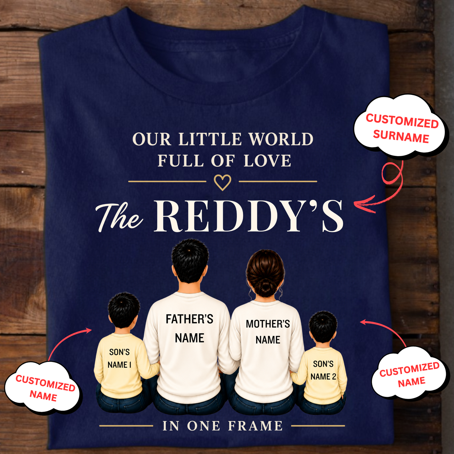 CUSTOMIZED SURNAME-OUR LITTLE WORLD FULL OF LOVE (2 SONS) CLASSIC T-SHIRT