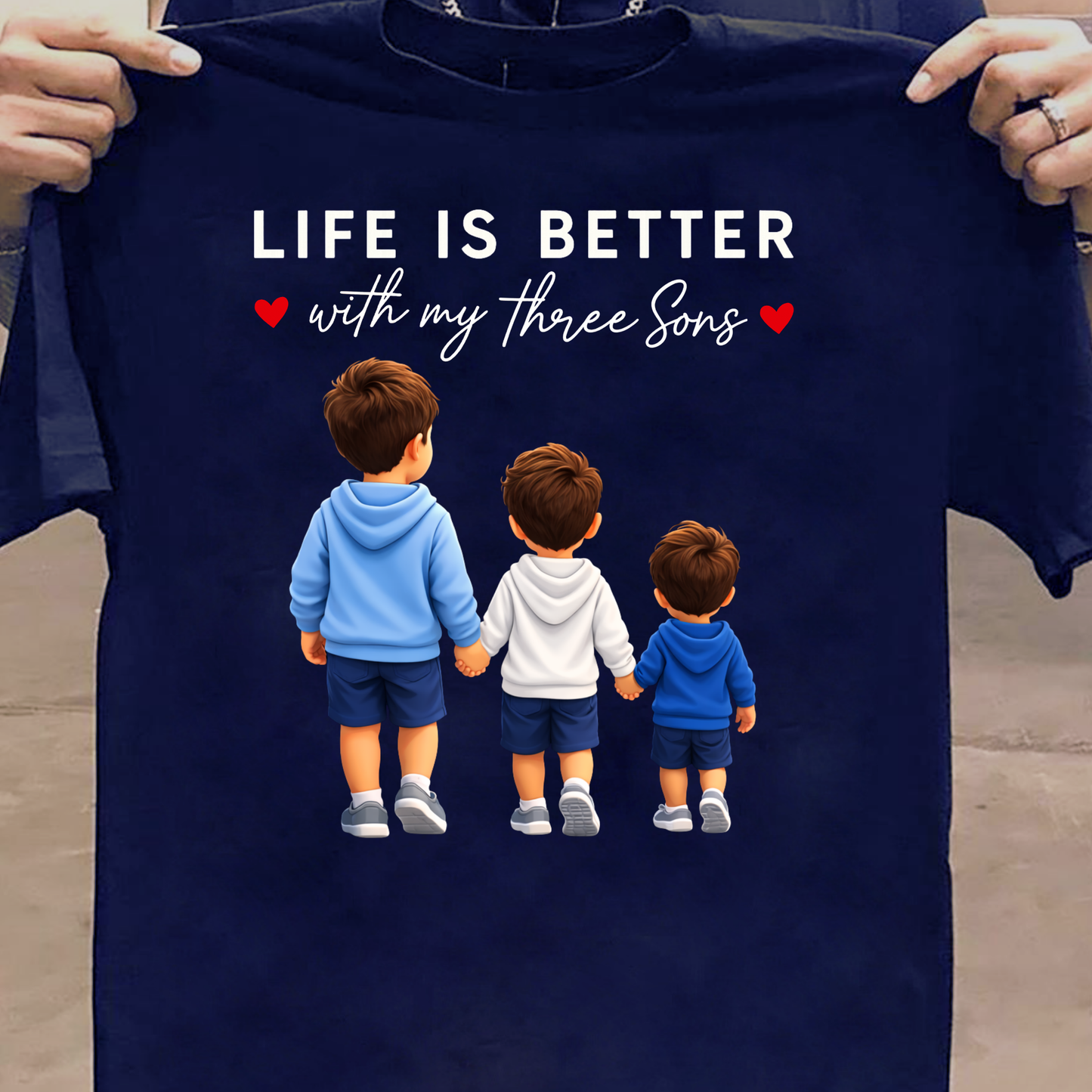 LIFE IS BETTER WITH MY THREE SONS CLASSIC T-SHIRT