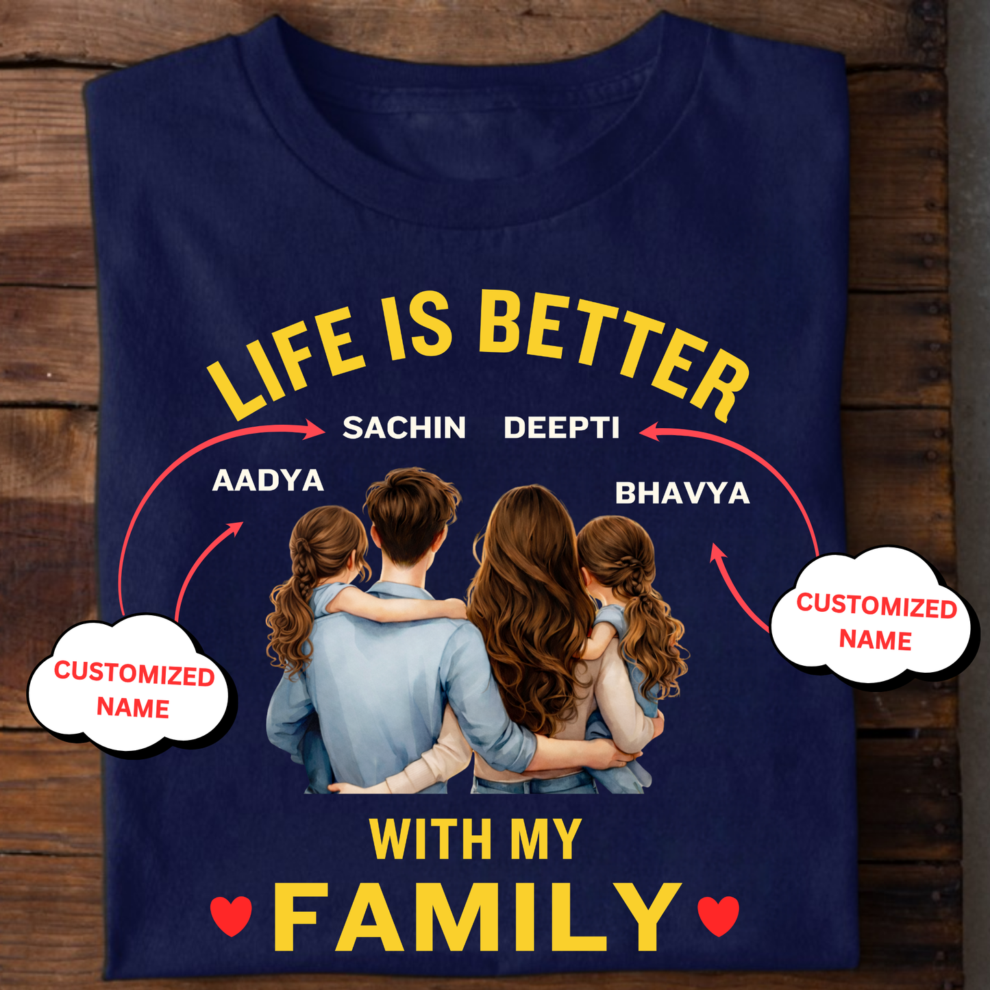 CUSTOMIZED-LIFE IS BETTER WITH MY FAMILY (FATHER MOTHER & TWO DAUGHTERS) CLASSIC T-SHIRT
