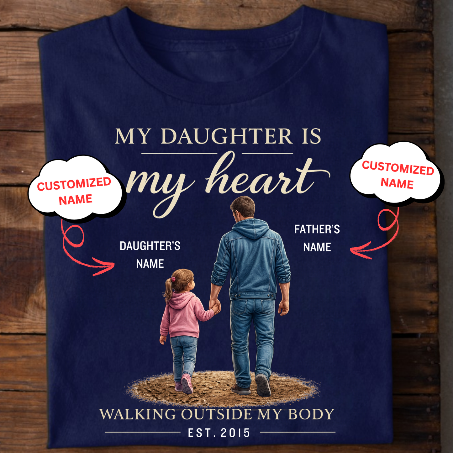 CUSTOMIZED-MY DAUGHTER, MY HEART (FATHER WITH DAUGHTER) CLASSIC T-SHIRT