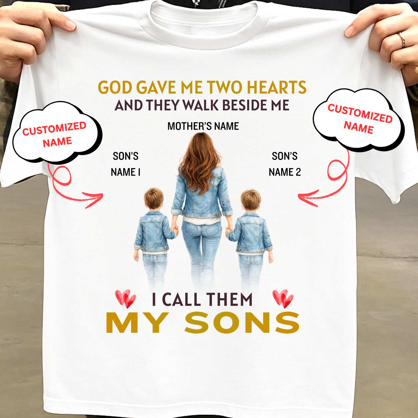 CUSTOMIZED-GOD GAVE ME TWO HEARTS, MY TWO SONS (MOTHER & SONS) CLASSIC T-SHIRT