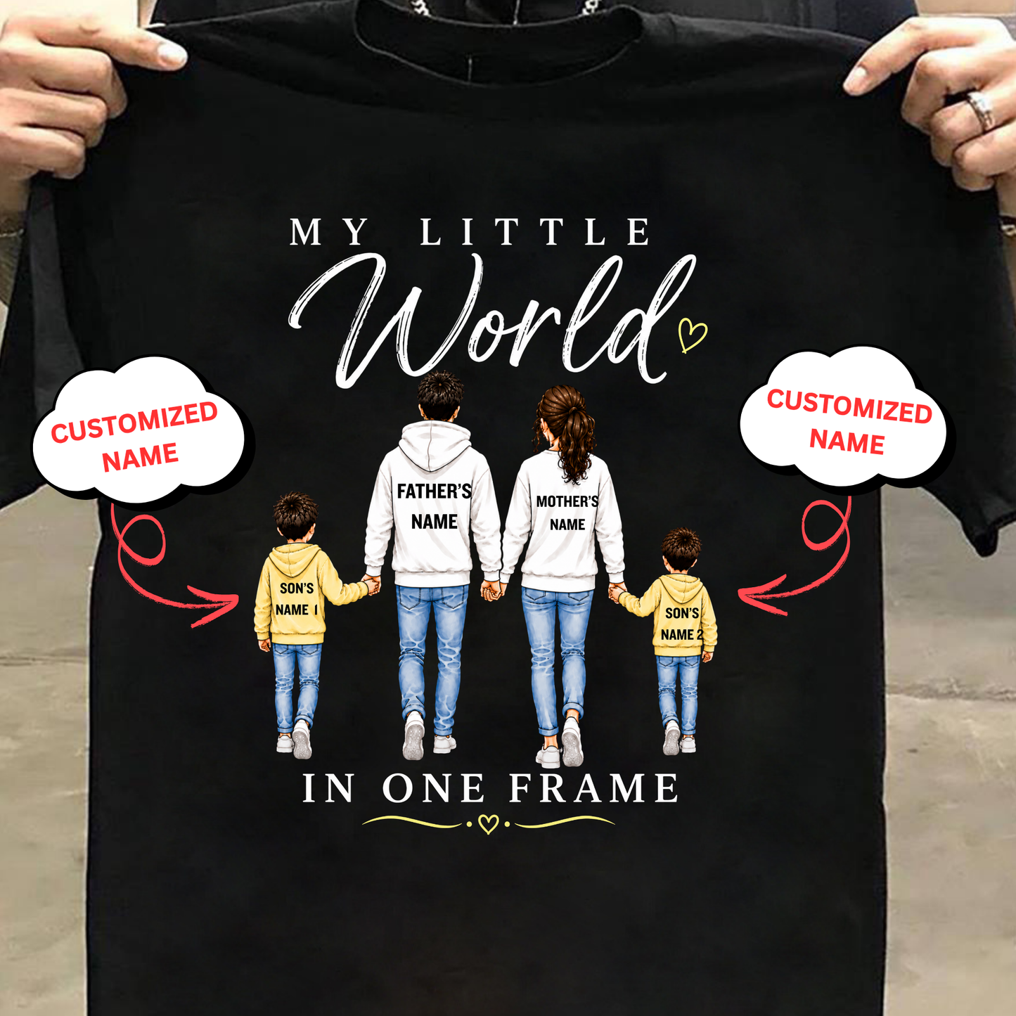 CUSTOMIZED-MY LITTLE WORLD (DAD, MOM & 2 SONS) CLASSIC T-SHIRT