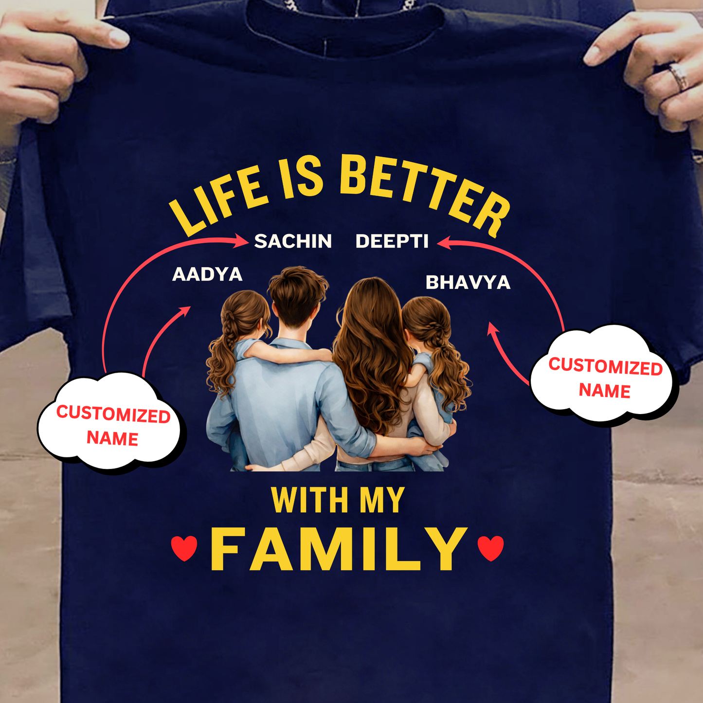 CUSTOMIZED-LIFE IS BETTER WITH MY FAMILY (FATHER MOTHER & TWO DAUGHTERS) CLASSIC T-SHIRT