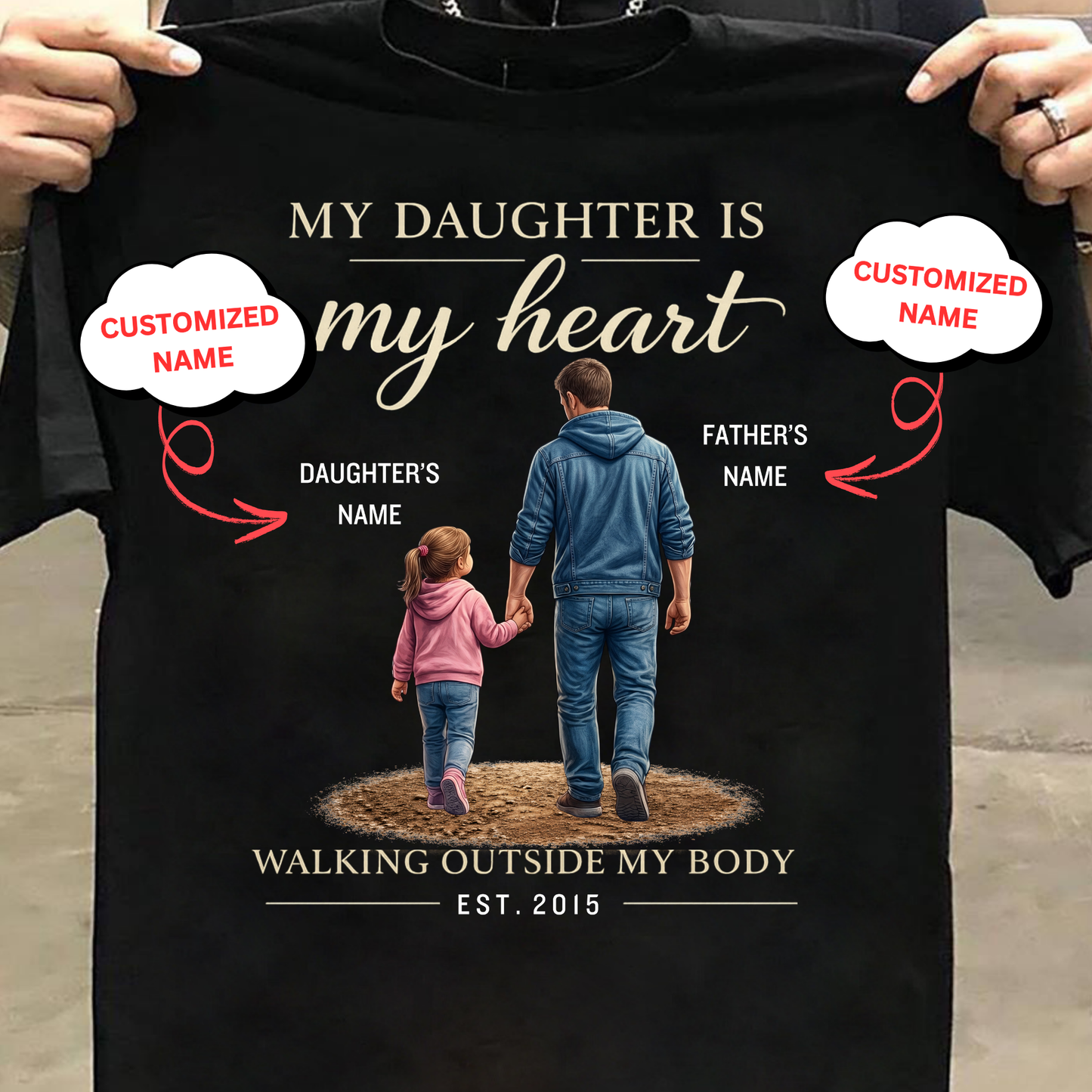 CUSTOMIZED-MY DAUGHTER, MY HEART (FATHER WITH DAUGHTER) CLASSIC T-SHIRT