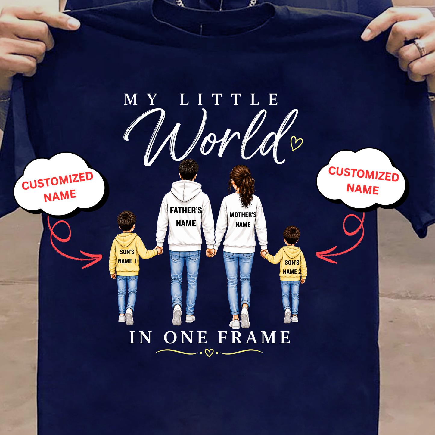 CUSTOMIZED-MY LITTLE WORLD (DAD, MOM & 2 SONS) CLASSIC T-SHIRT