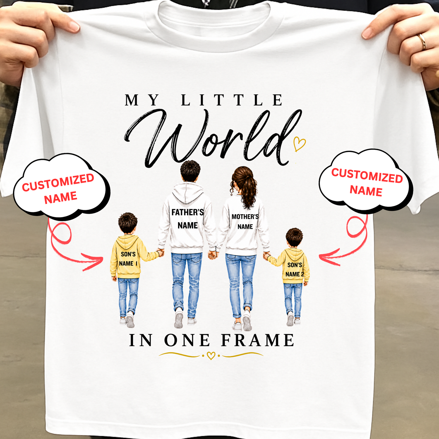 CUSTOMIZED-MY LITTLE WORLD (DAD, MOM & 2 SONS) CLASSIC T-SHIRT