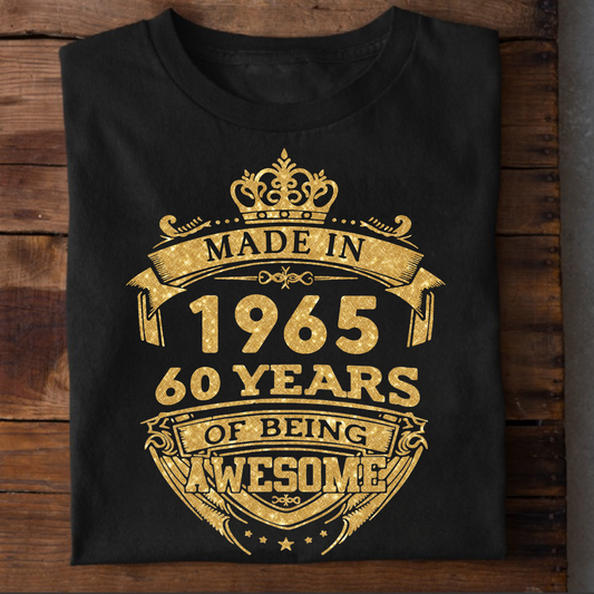 MADE IN 1965 60 YEARS OF BEING AWESOME PREMIUM QUALITY CLASSIC T-SHIRT