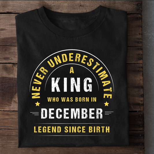 KING DECEMBER LEGEND PREMIUM QUALITY T-SHIRT