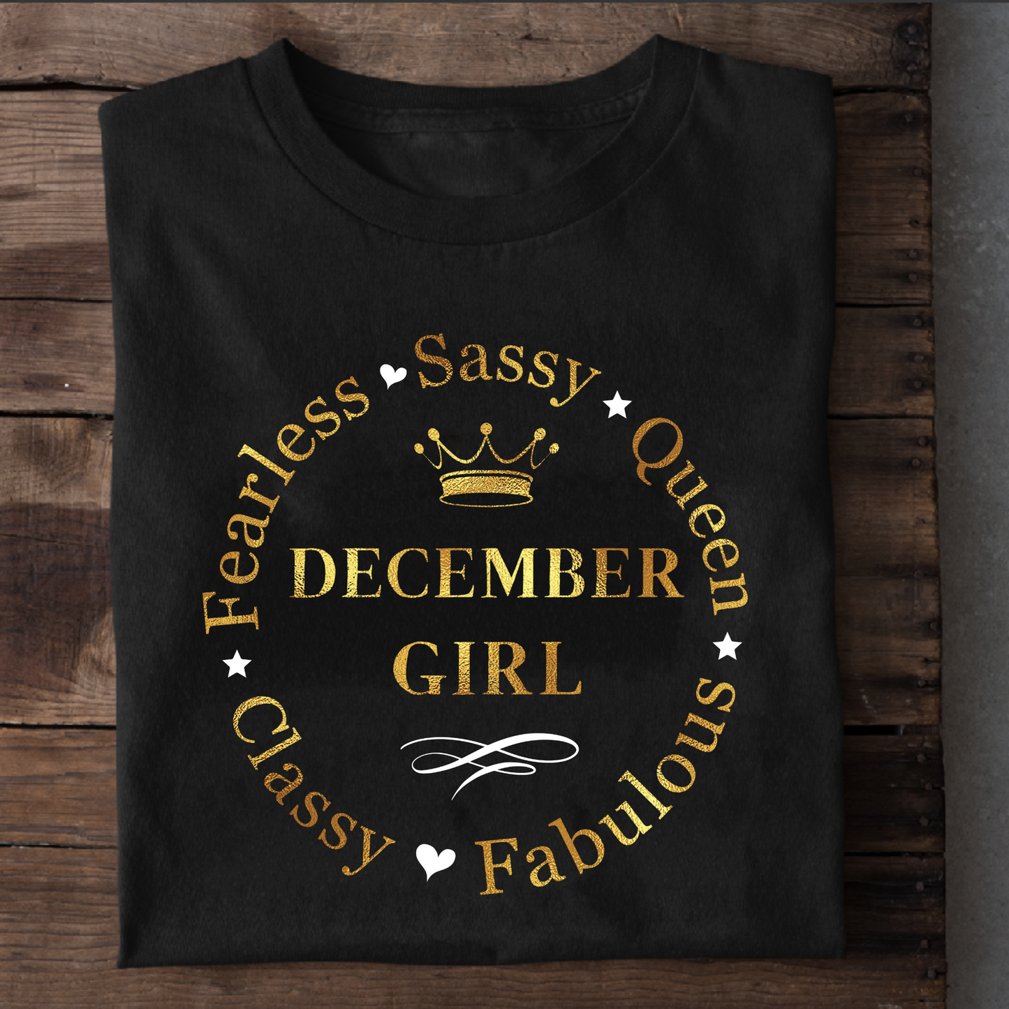 DECEMBER FEARLESS GIRL PREMIUM QUALITY T-SHIRT