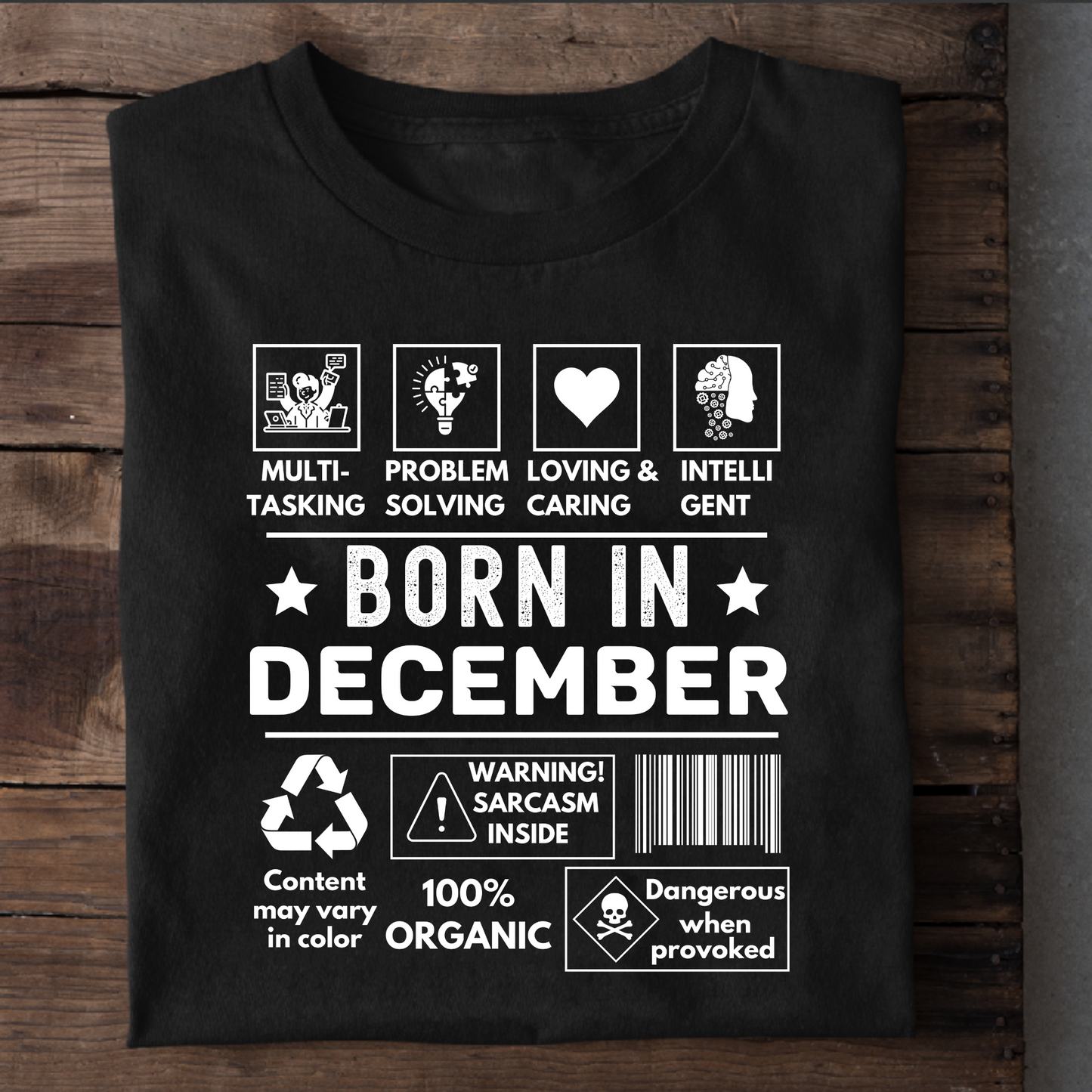 BORN IN DECEMBER PREMIUM QUALITY T-SHIRT