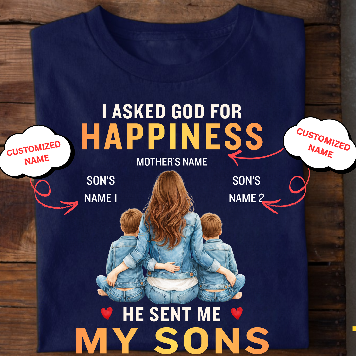 CUSTOMIZED-MY HAPPINESS, MY SONS (MOTHER & SONS) CLASSIC T-SHIRT