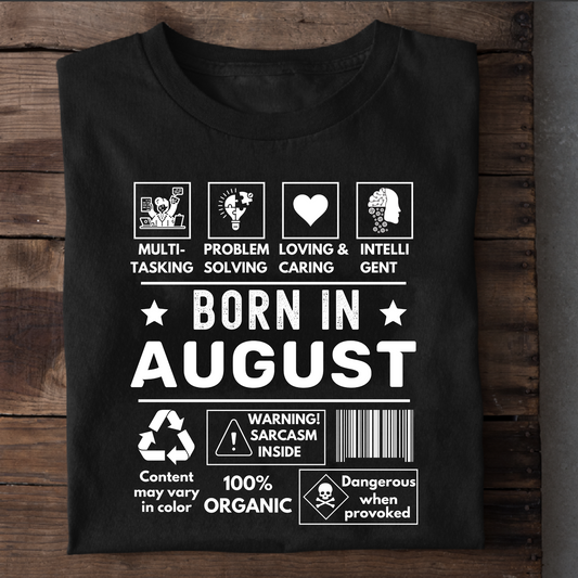 BORN IN AUGUST PREMIUM QUALITY T-SHIRT