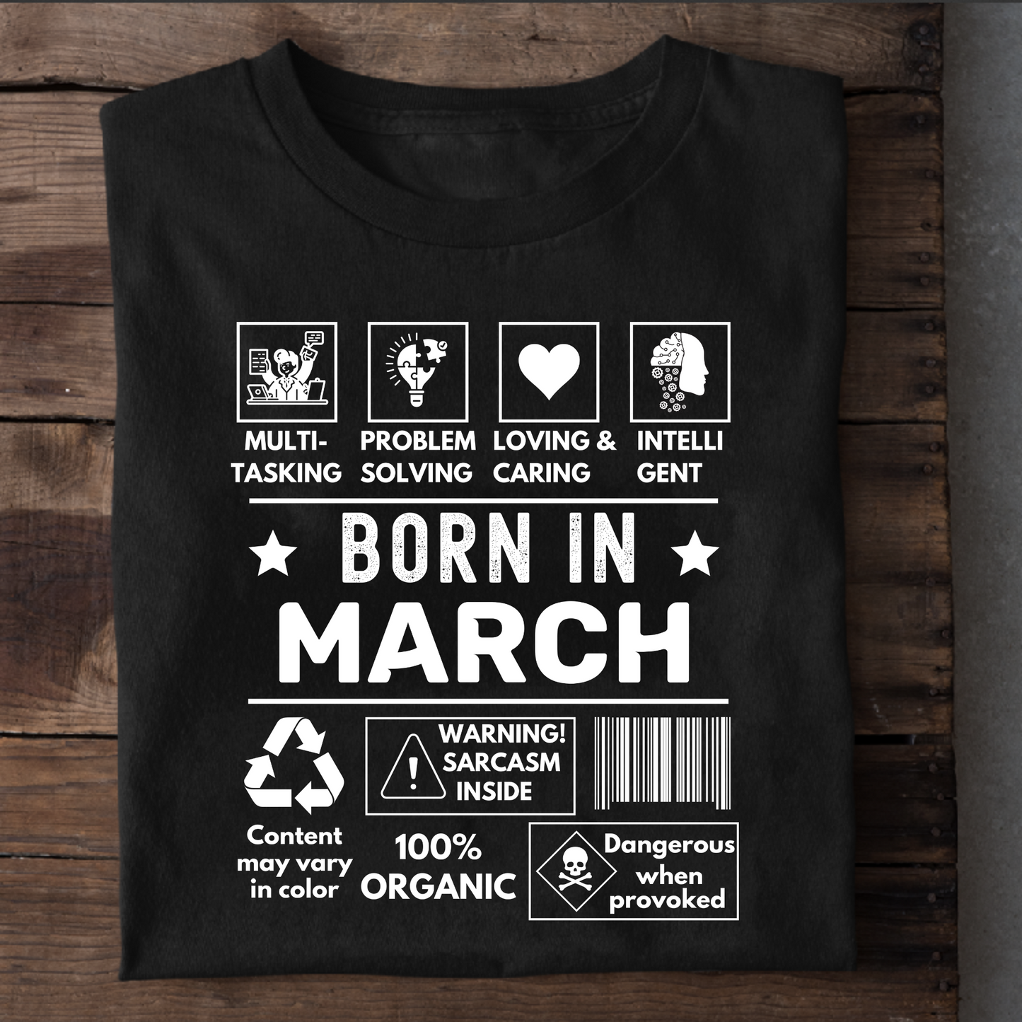 BORN IN MARCH PREMIUM QUALITY T-SHIRT