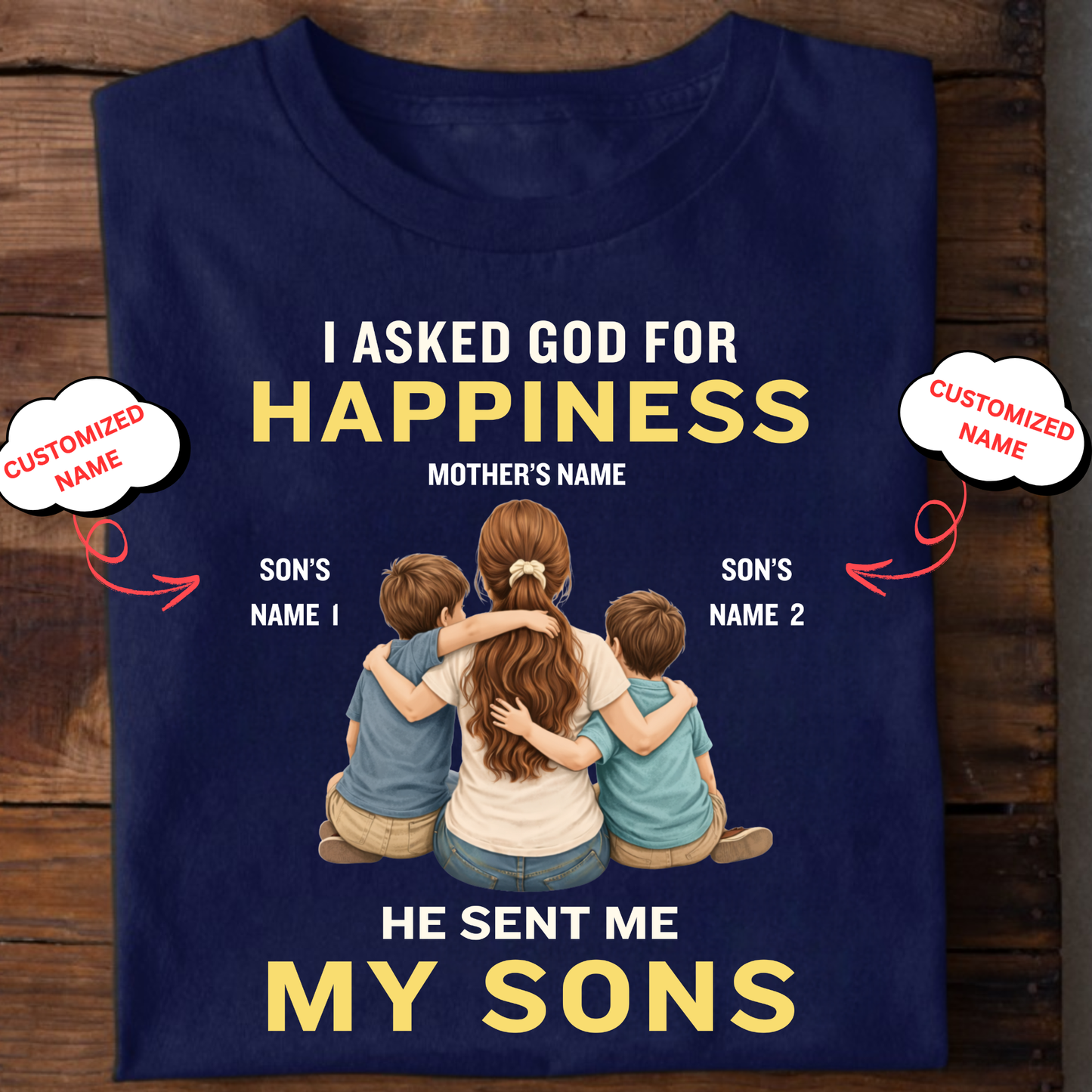 CUSTOMIZED-MY HAPPINESS, MY SONS (MOTHER & SONS) CLASSIC T-SHIRT
