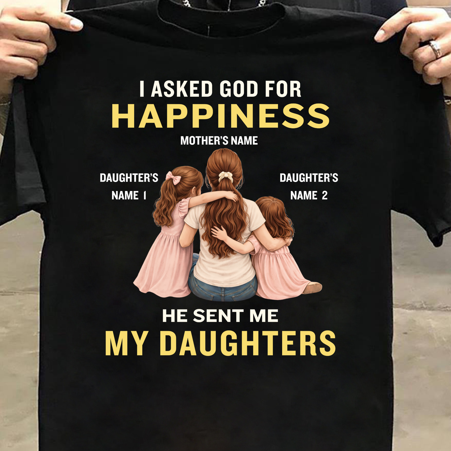 CUSTOMIZED-MY HAPPINESS, MY DAUGHTERS (MOTHER & DAUGHTERS) CLASSIC T-SHIRT