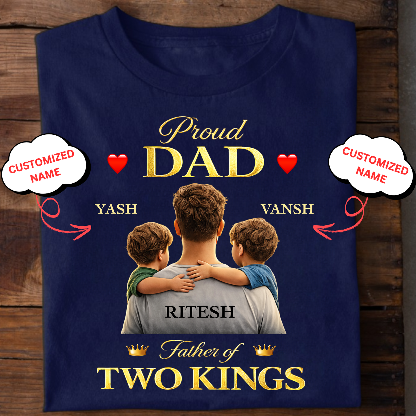CUSTOMIZED-PROUD DAD, FATHER OF TWO KINGS (FATHER WITH SONS) CLASSIC T-SHIRT