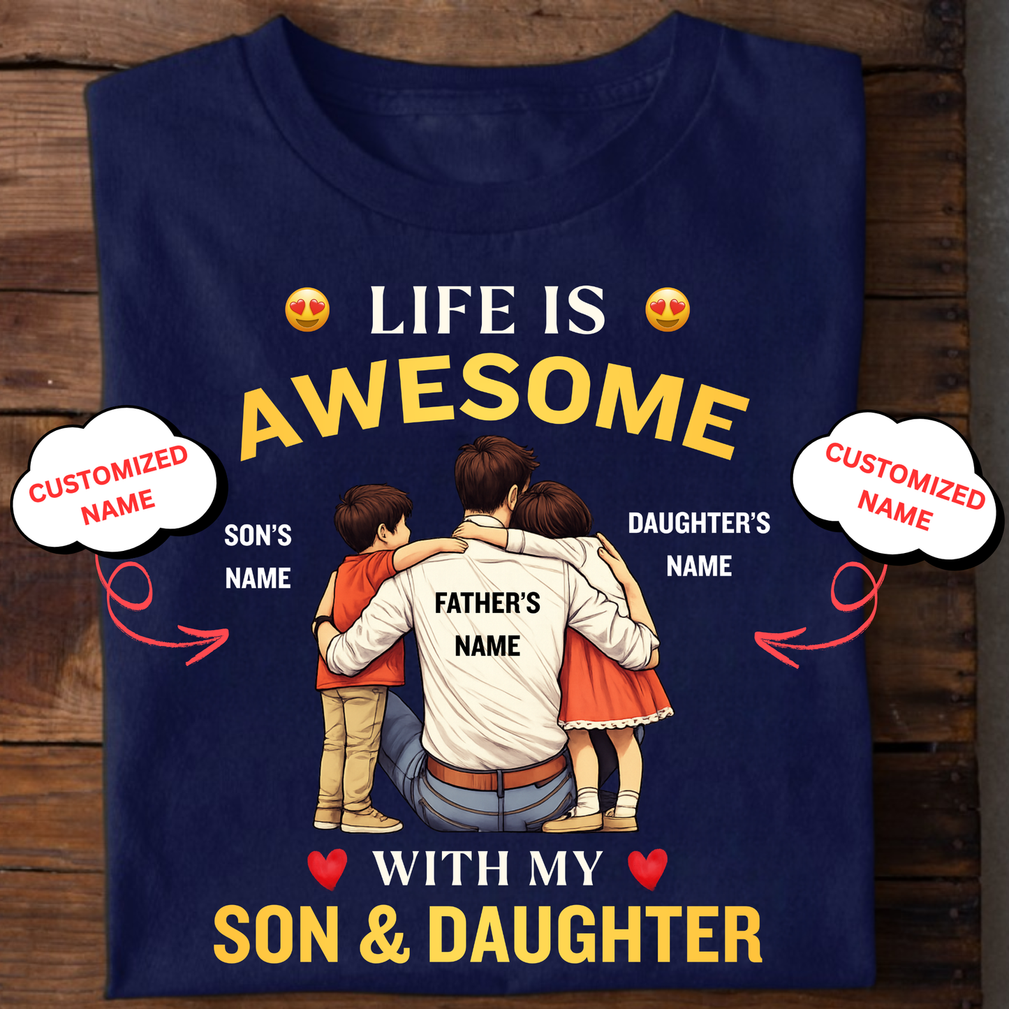 CUSTOMIZED-LIFE IS AWESOME WITH MY SON & DAUGHTER (FATHER WITH KIDS) CLASSIC T-SHIRT