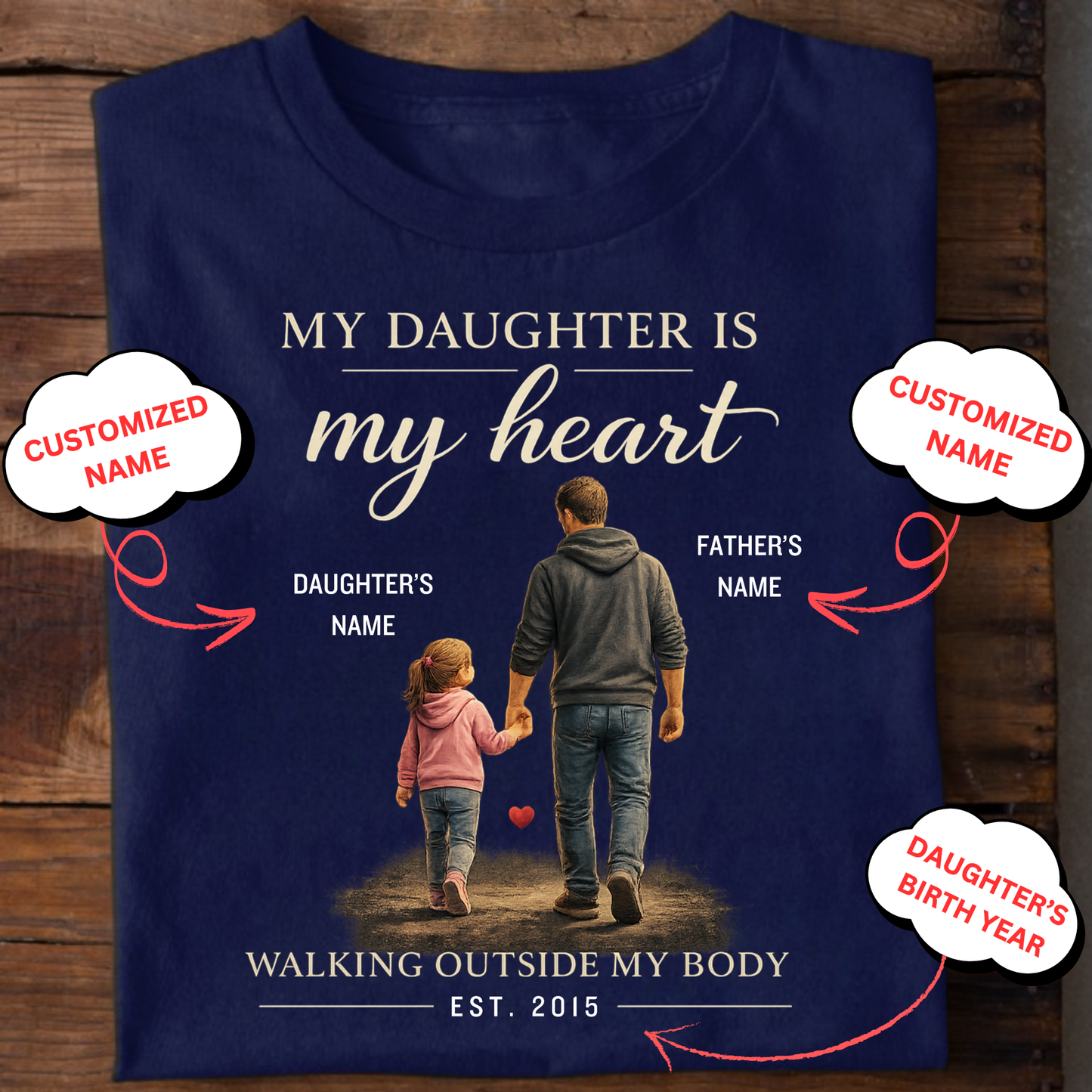 CUSTOMIZED-MY DAUGHTER, MY HEART (FATHER WITH DAUGHTER) CLASSIC T-SHIRT