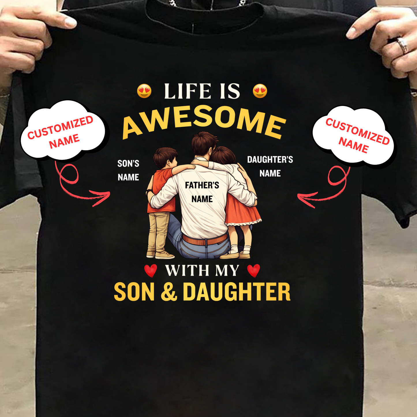 CUSTOMIZED-LIFE IS AWESOME WITH MY SON & DAUGHTER (FATHER WITH KIDS) CLASSIC T-SHIRT