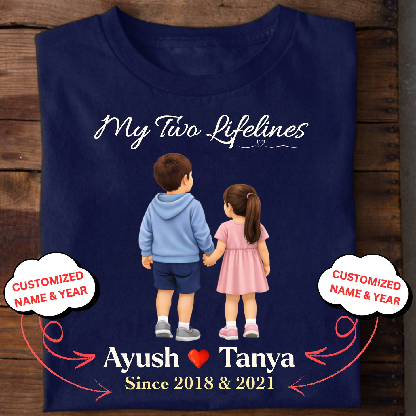 CUSTOMIZED-MY TWO LIFELINES (TWO KIDS) NAME & BIRTH YEAR CLASSIC T-SHIRT