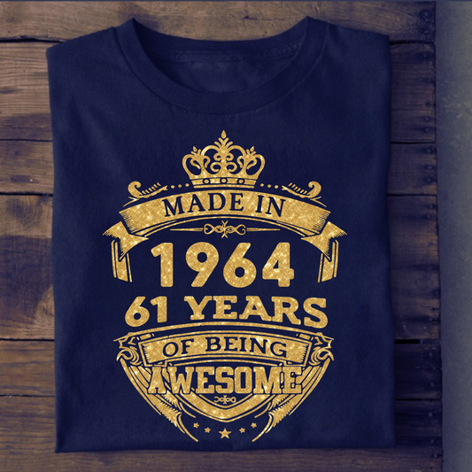 MADE IN 1964 61 YEARS OF BEING AWESOME PREMIUM QUALITY CLASSIC T-SHIRT