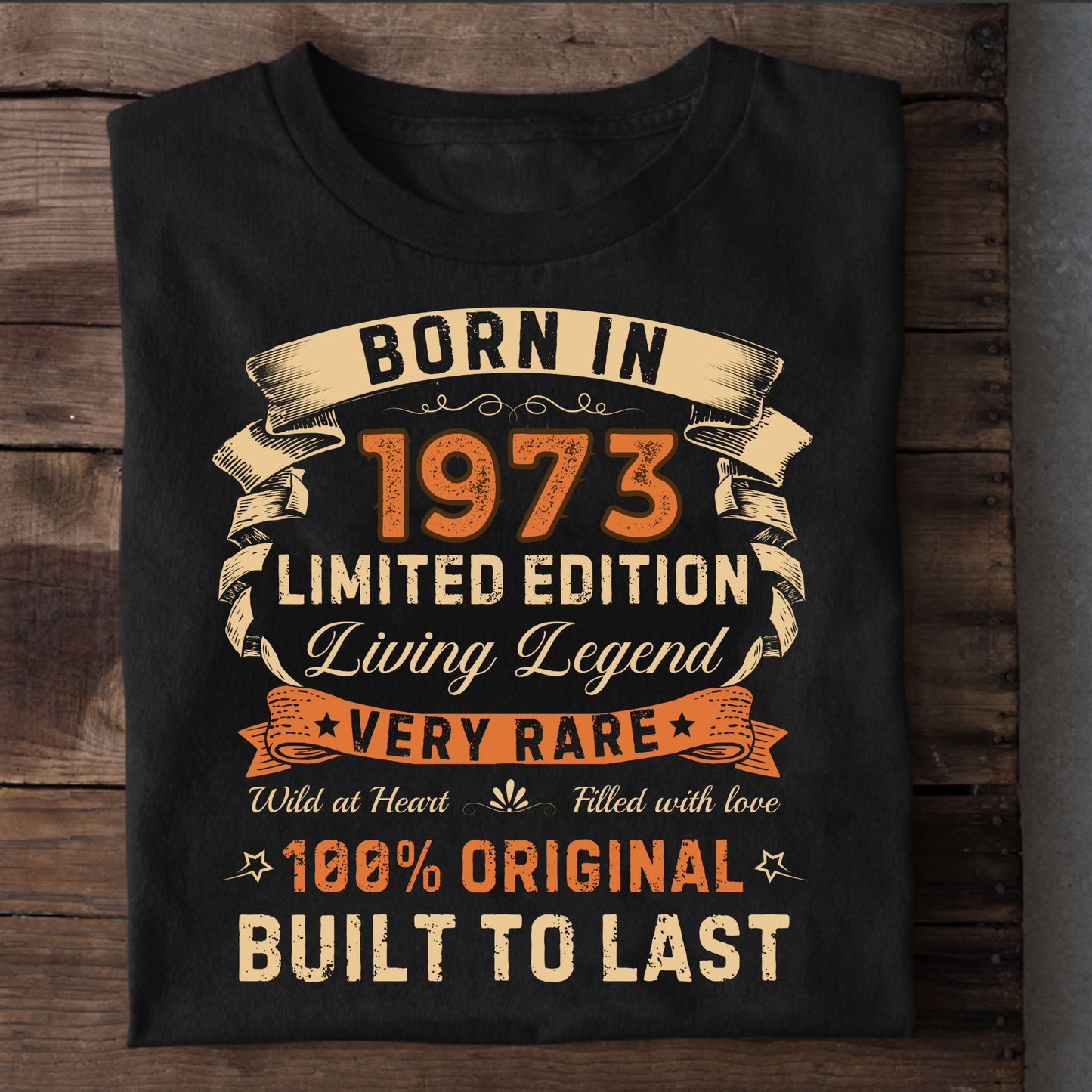 BORN IN 1973 LIMITED EDITION PREMIUM QUALITY T-SHIRT