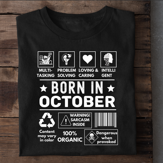 BORN IN OCTOBER PREMIUM QUALITY T-SHIRT