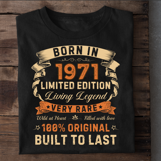 BORN IN 1971 LIMITED EDITION PREMIUM QUALITY T-SHIRT