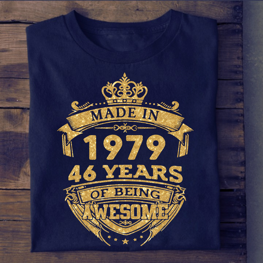 MADE IN 1979 46 YEARS OF BEING AWESOME PREMIUM QUALITY CLASSIC T-SHIRT