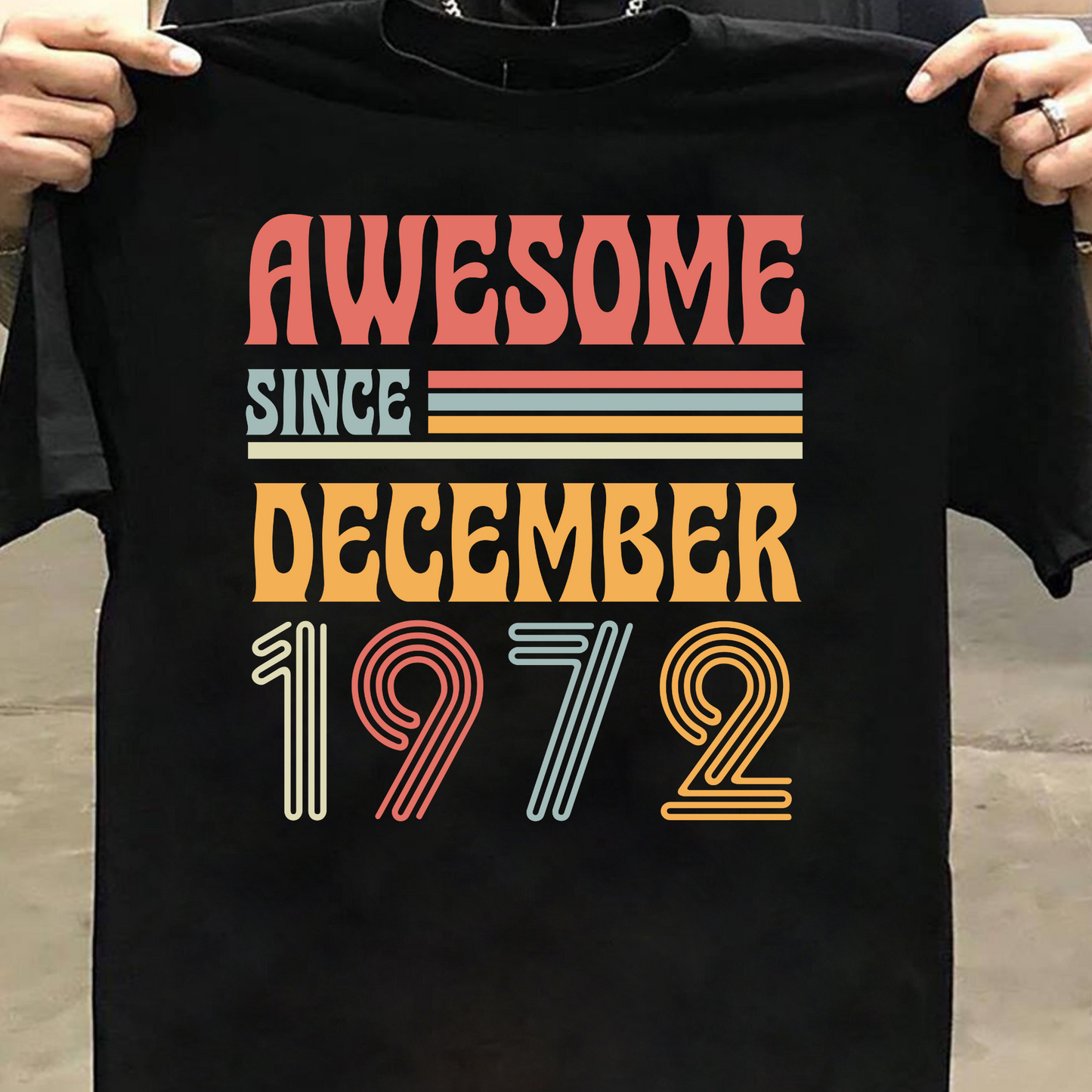 AWESOME SINCE DECEMBER 1972 CLASSIC T-SHIRT