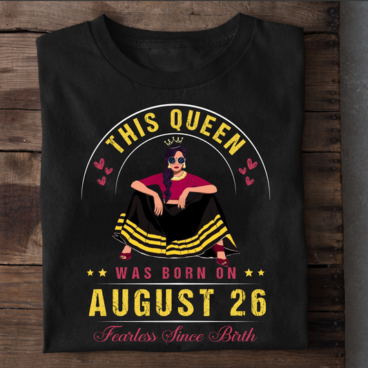 26 AUGUST FEARLESS QUEEN CLASSIC T-SHIRT