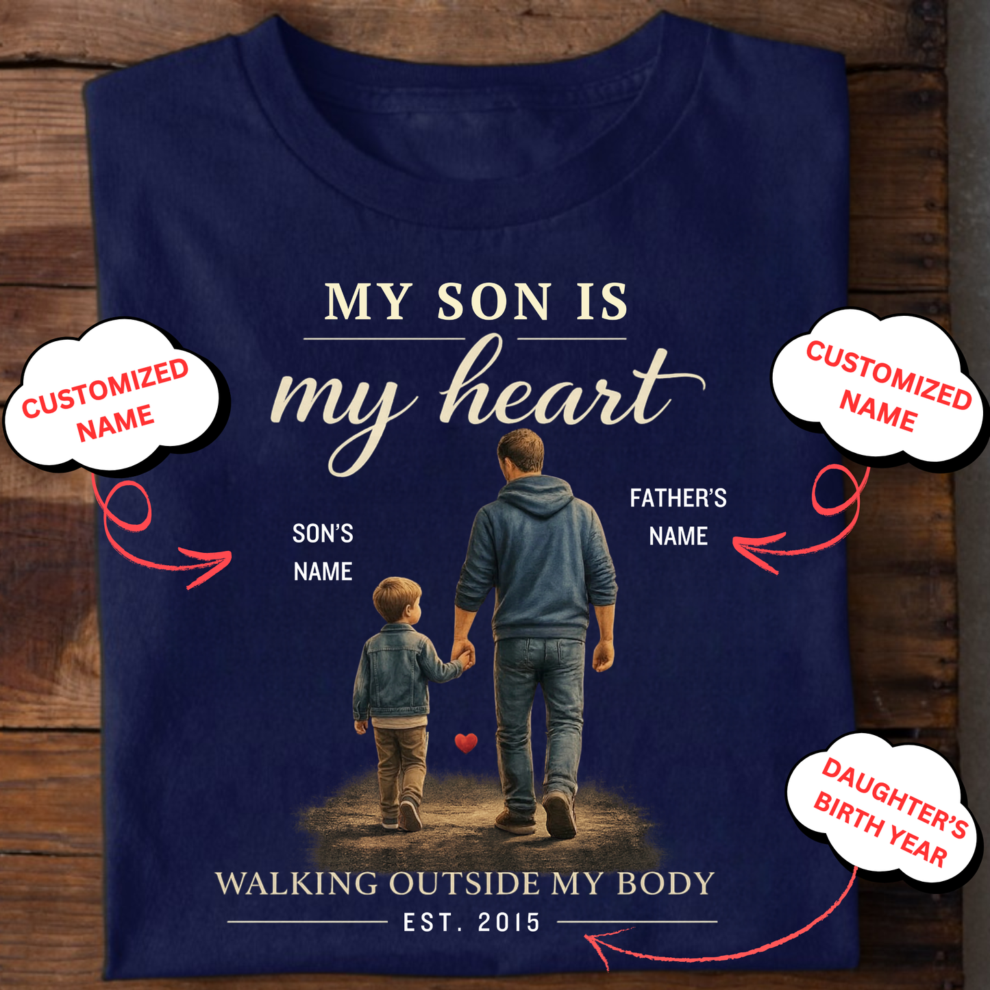 CUSTOMIZED-MY SON, MY HEART (FATHER WITH SON) NAME & BIRTH YEAR CLASSIC T-SHIRT